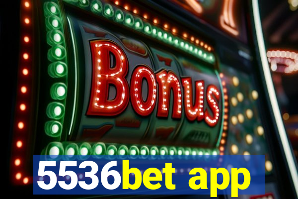 5536bet app